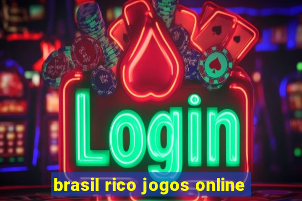 brasil rico jogos online