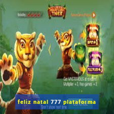 feliz natal 777 plataforma