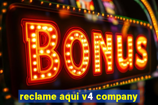 reclame aqui v4 company