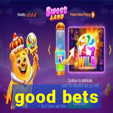 good bets