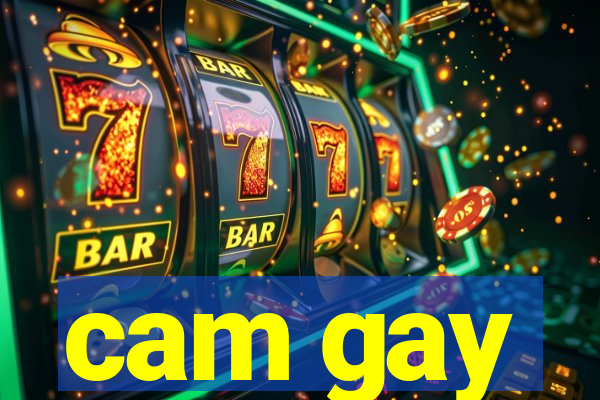 cam gay