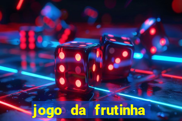 jogo da frutinha que paga no pix