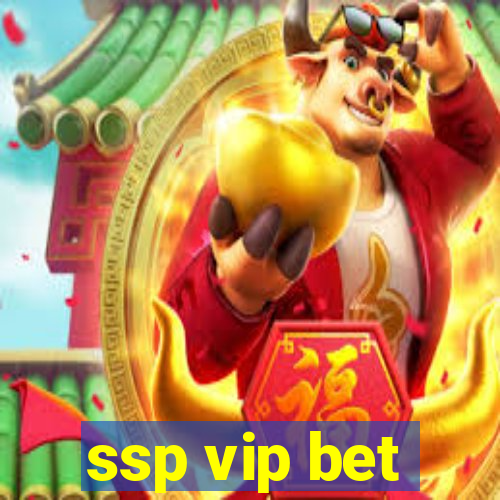 ssp vip bet