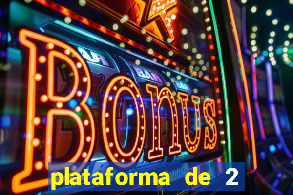 plataforma de 2 reais cassino