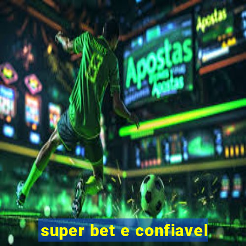 super bet e confiavel