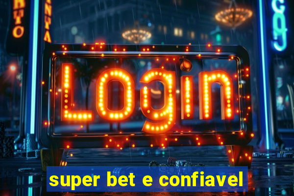 super bet e confiavel