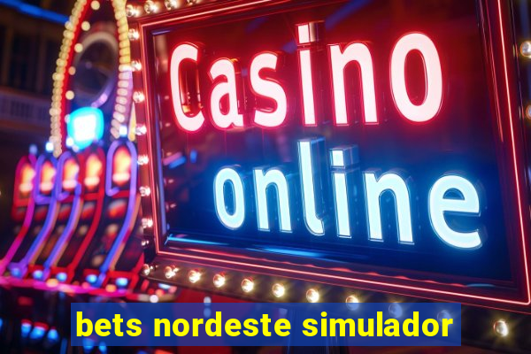 bets nordeste simulador