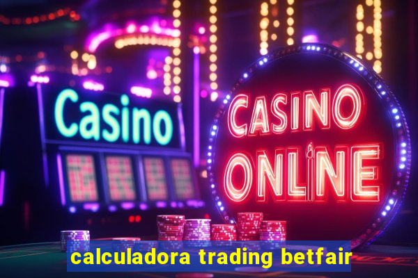 calculadora trading betfair