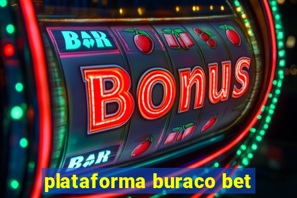 plataforma buraco bet