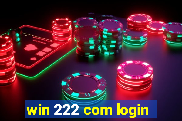 win 222 com login