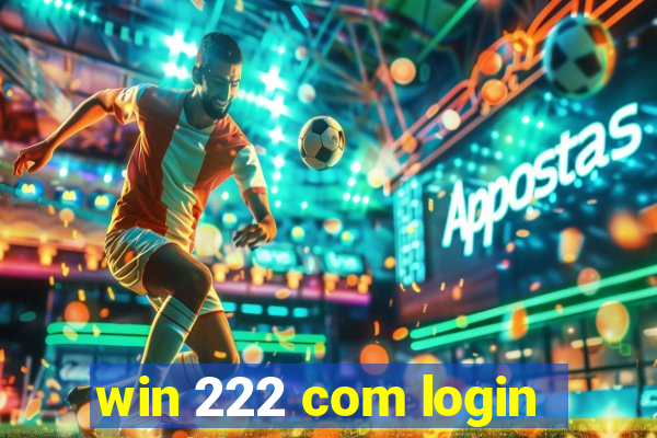 win 222 com login