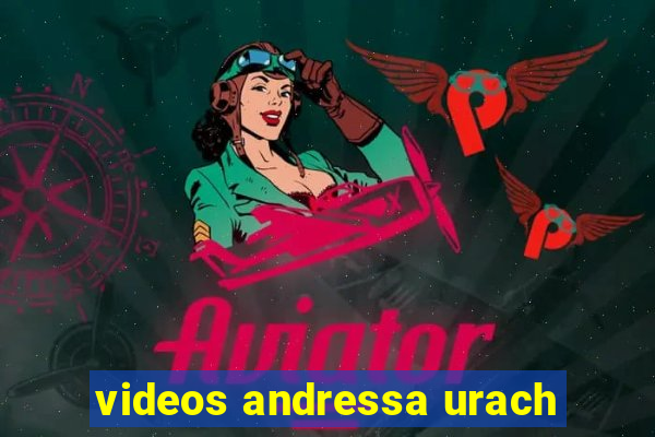 videos andressa urach