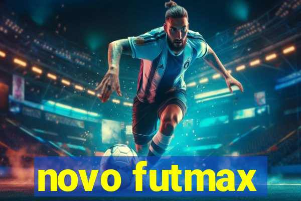 novo futmax