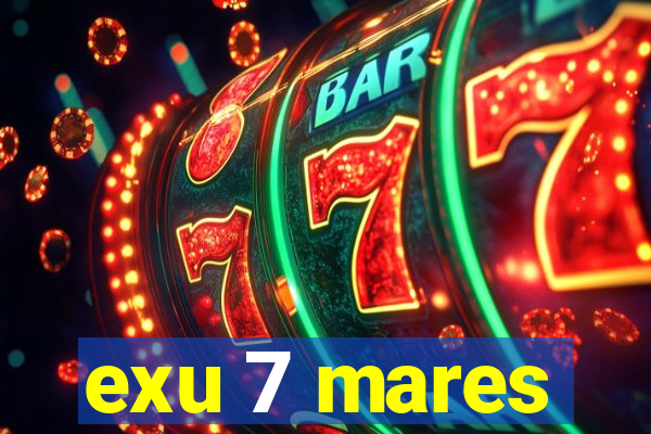 exu 7 mares