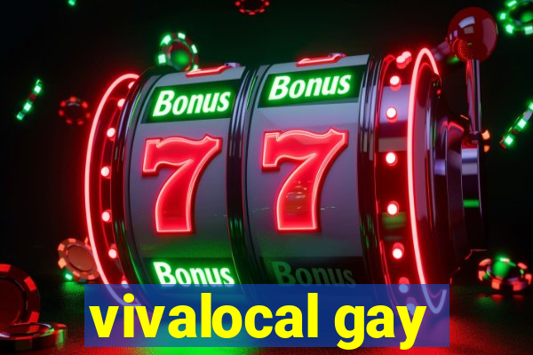 vivalocal gay