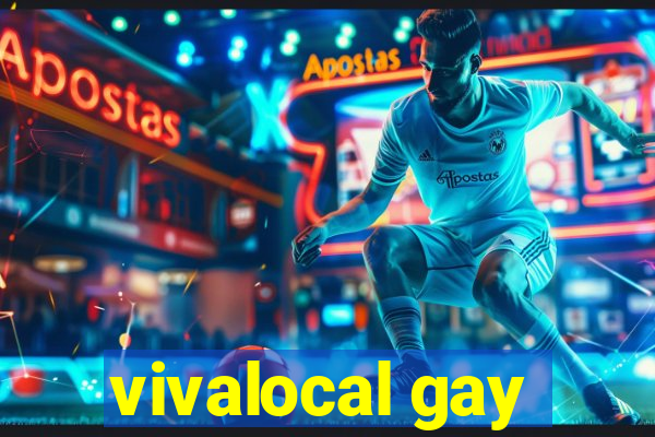 vivalocal gay