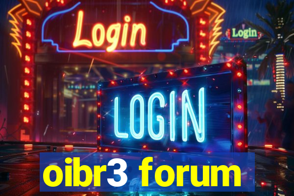 oibr3 forum