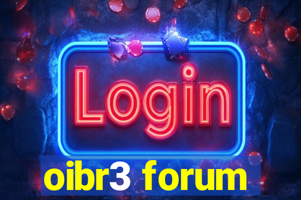 oibr3 forum