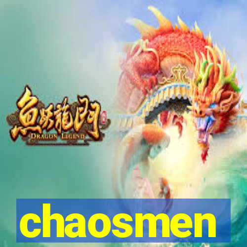 chaosmen