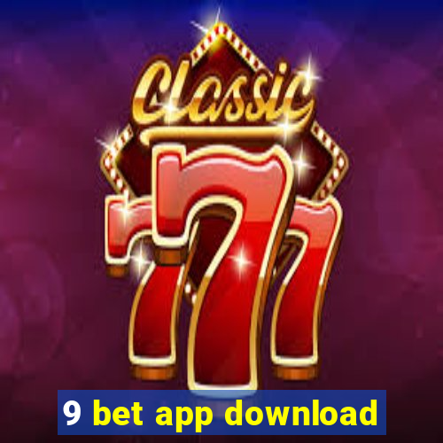 9 bet app download