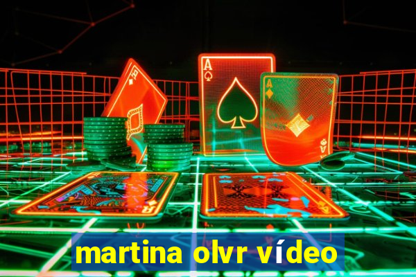 martina olvr vídeo