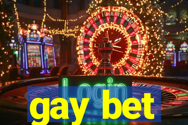 gay bet