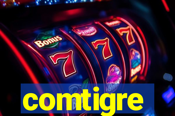 comtigre