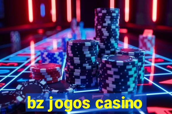 bz jogos casino