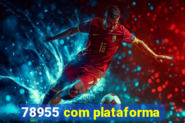 78955 com plataforma