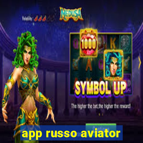 app russo aviator