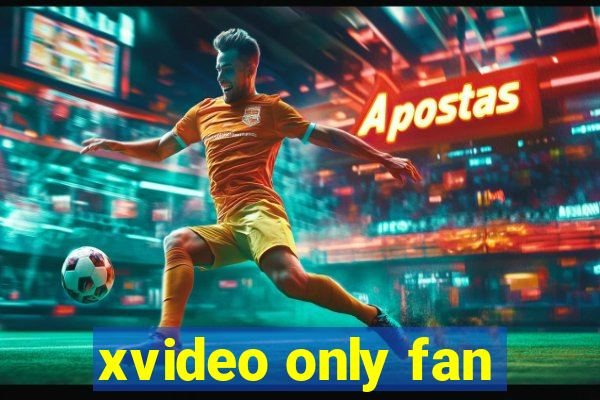 xvideo only fan