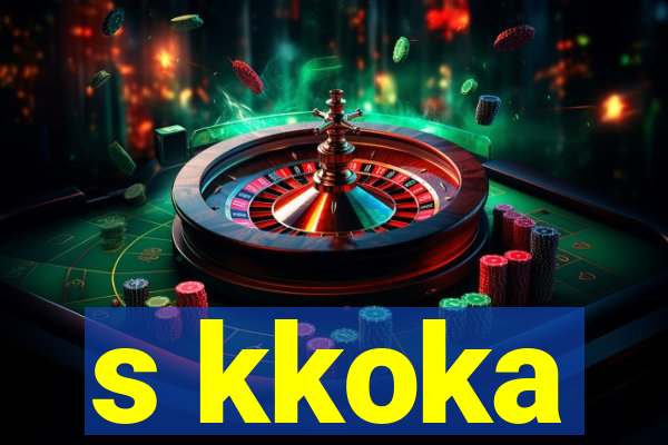 s kkoka