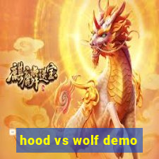 hood vs wolf demo