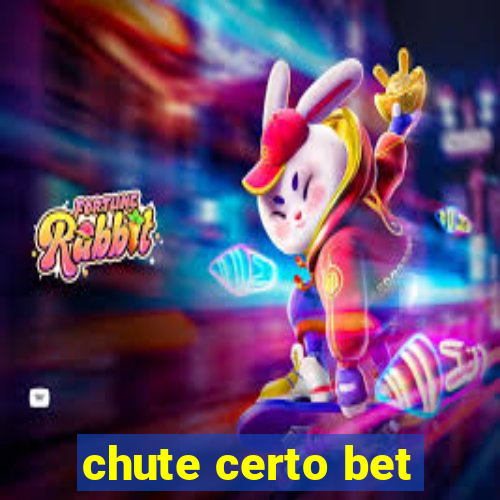 chute certo bet