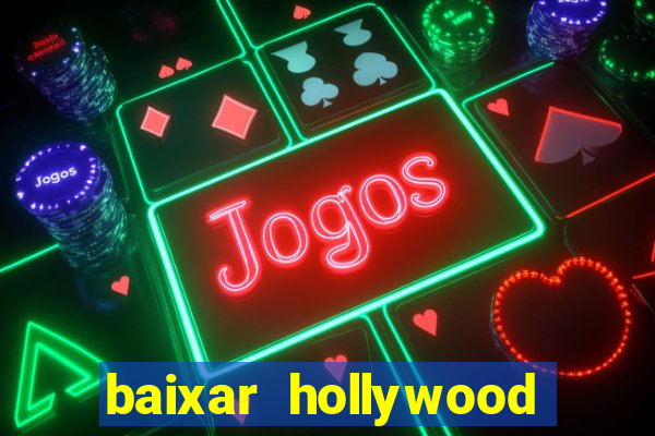 baixar hollywood story dinheiro e diamante infinito