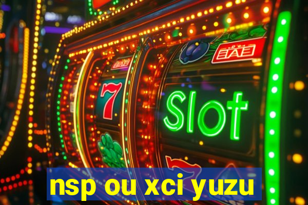 nsp ou xci yuzu