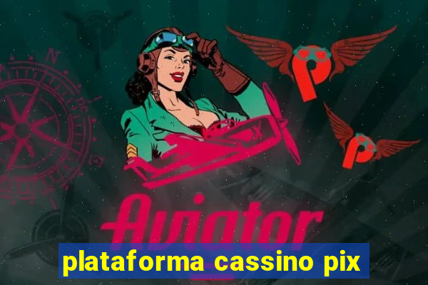 plataforma cassino pix