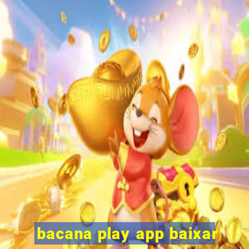 bacana play app baixar