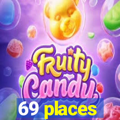 69 places