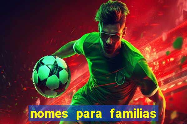 nomes para familias em jogos