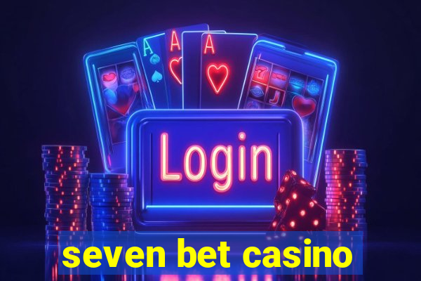 seven bet casino