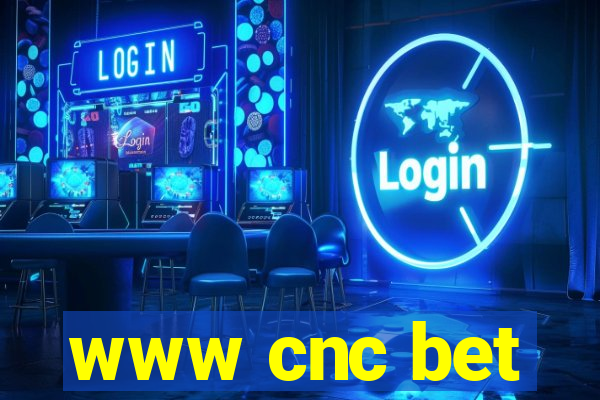 www cnc bet