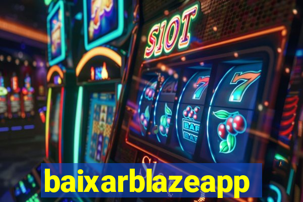 baixarblazeapp