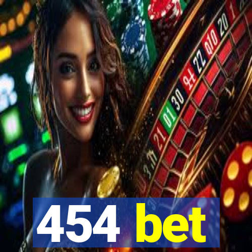 454 bet