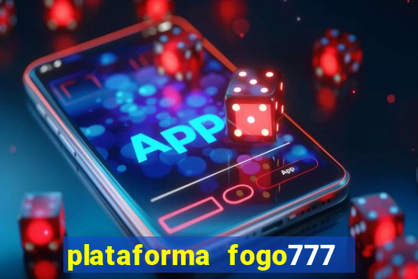 plataforma fogo777    confi  vel