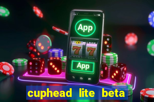 cuphead lite beta 9.1 download todas as ilhas