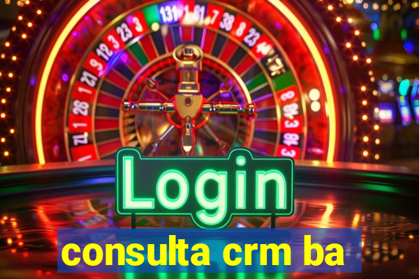 consulta crm ba