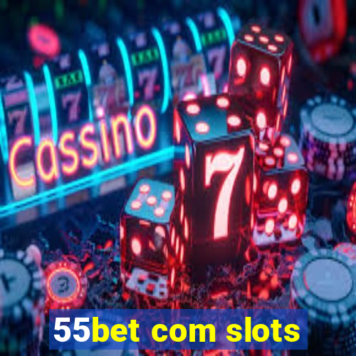 55bet com slots