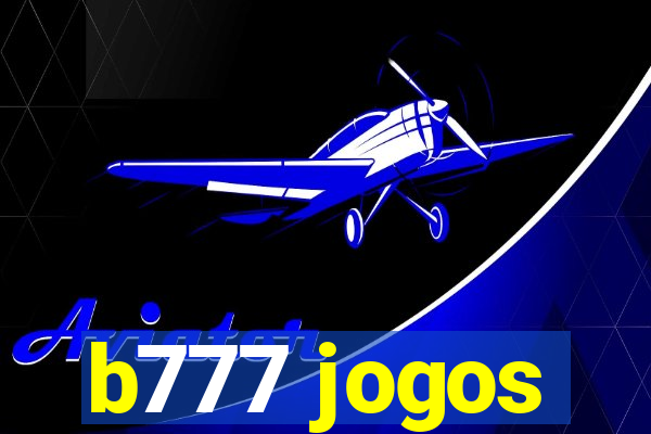 b777 jogos