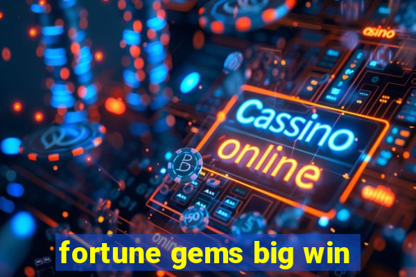 fortune gems big win